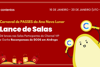 Carnaval de PASSES do Ano Novo Lunar: Dê lances nas Salas Participantes e Ganhe Recompensas de $COS…