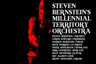 Steven Bernstein’s Millennial Territory Orchestra