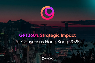 GPT360 Team at Consensus Hong Kong 2025: Productive Participation and Strategic Connections for…