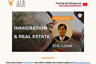 Immigration and Real Estate (What To Know) with Eric Lowe