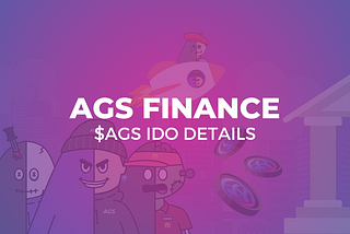AGS Finance: $AGS IDO Details