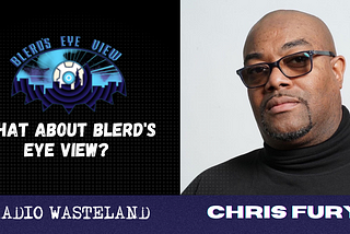Cosplay with Chris Fury of Blerd’s Eye View | Radio Wasteland