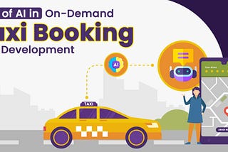 Role of AI in On-Demand Taxi Booking App Development