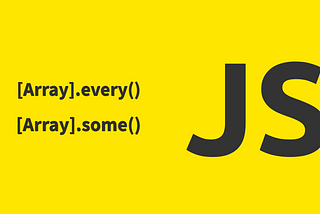 JavaScript Array.some() and every()