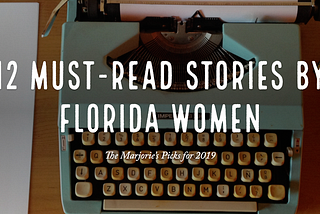 12 Must-Read Stories By Florida Women