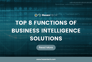 Top 8 functions of Business Intelligence Solutions