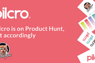 Pilcro is on Product Hunt