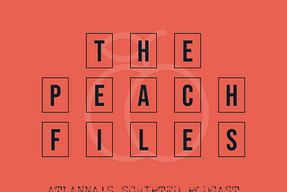 The Peach Files Podcast