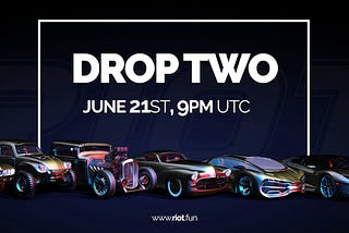 Riot Racers Second Drop — June 21