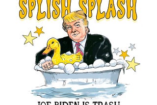 Free Splish Splash Joe Biden Is Trash Donald Edgy PNG
