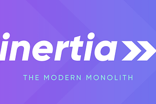 Inertia.js | What is it & who should use it? (part 1)