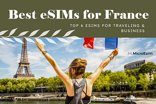 Top 6 Best eSIMs for France