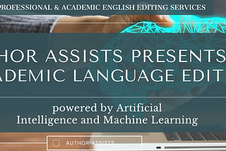 Author Assists presents ALE (Academic Language Editing) powered by Artificial Intelligence and…