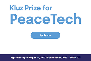 The Kluz Prize for PeaceTech — Celebrating Innovation for a Peaceful World
