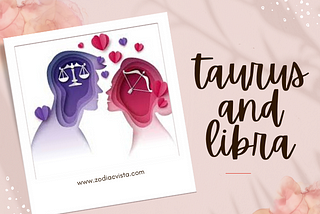 Taurus and Libra Compatibility: A Comprehensive Guide