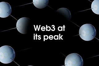 Web3 is at its Peak. What Has Changed?