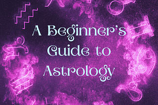 astrology, mystical, celestial, beginner, the planets, the zodiac signs, the houses