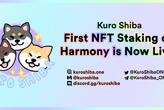 Kuro Shiba is the First Protocol to Achieve NFT Staking on Harmony — Public Beta is Now Live!