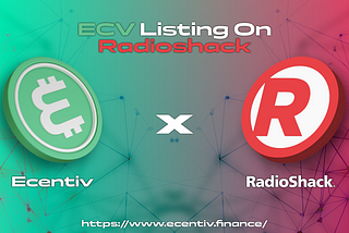 Ecentiv Listed on Radioshack DEX August 16, 2022