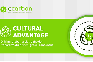 Overview of CCarbon’s Core Advantages — Cultural Strength