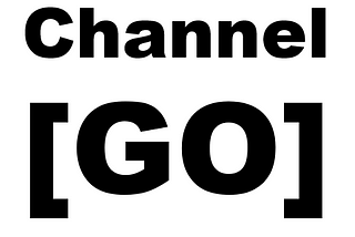 Goroutine & Go Channel
