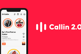 Introducing Callin 2.0