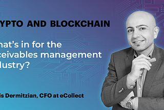 CFO Advice: Crypto & Blockchain in the receivables management industry