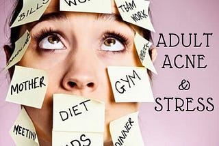Adult Acne is your body’s way of subtly telling you that you need to make dietary & lifestyle changes. Are you listening??