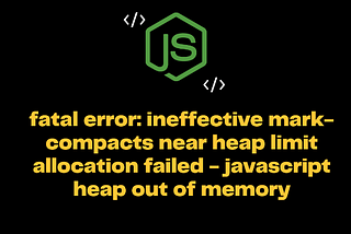 JavaScript heap out of memory — on VS Code / Git commit