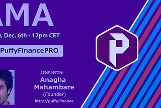 $1,000 Give-Away! Join PUFFY Finance AMA With CEO on December 6th — 12PM CET