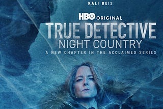 The Radical Imagining of True Detective: Night Country