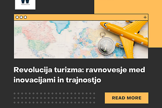 Revolucija turizma: ravnovesje med inovacijami in trajnostjo