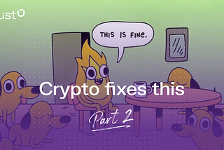 Crypto fixes this: part 2