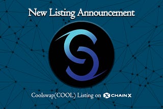 Coolswap(COOL) Listing on ChainX