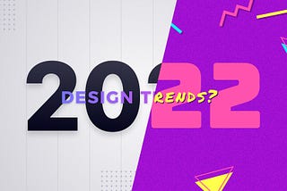 2022 Design Trends