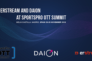 Erstream and Daion at SportsPro OTT Summit