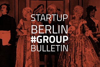 Startup Berlin Group Bulletin Dec/19