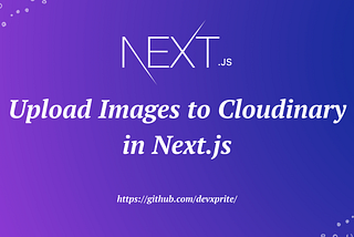 Upload Images to Cloudinary in Next.js (Using App Router)