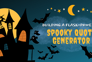 Brewing Up Chills: Building a Flask-powered Spooky Quote Generator