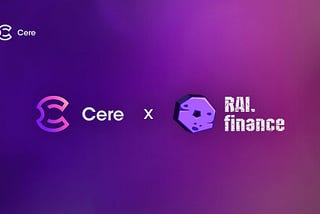 Cere Network and Rai Finance team up to build a safe and efficient decentralized finance ecosystem…