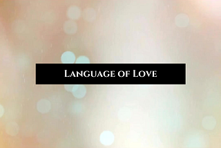 The Language of Love