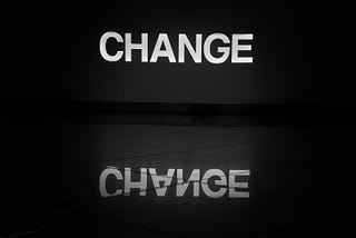 Change May Be Inevitable, But It Should Not Be Intentional