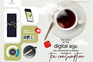 Navigating the Changing Landscape of Tea Consumption In the Digital Age