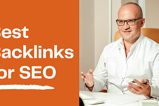 Which backlinks is the best for SEO?