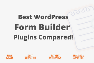 5 Best WordPress Form Builder Plugins- Compared!