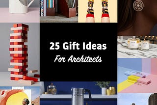 25 Gift Ideas For Architects (2023)