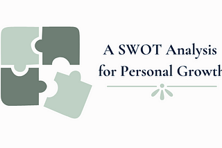 A SWOT Analysis for Personal Growth