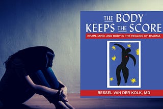 Mindsplain Book Review: “The Body Keeps the Score” — Mindsplain