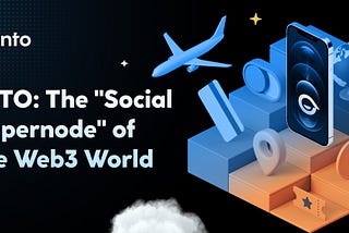 INTO: The “Social Supernode” of the Web3 World