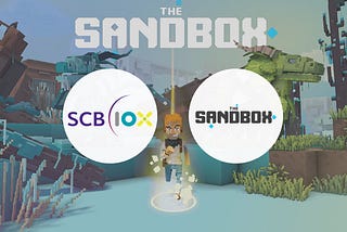 Why SCB 10X Invested in The Sandbox?